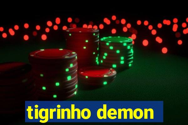 tigrinho demon